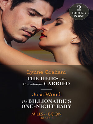 cover image of The Heirs His Housekeeper Carried / The Billionaire's One-Night Baby